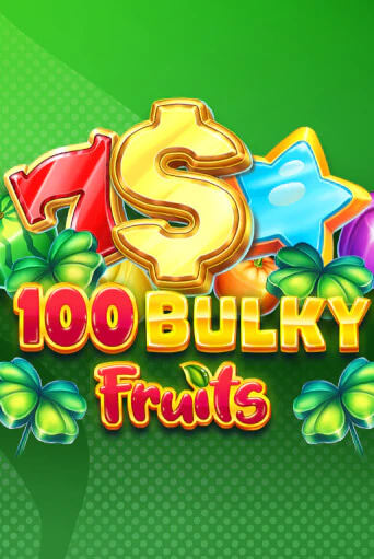 Демо игра 100 Bulky Fruits на сайте игровых автоматов JoyCasino