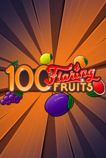 Демо игра 100 Flaring Fruits на сайте игровых автоматов JoyCasino