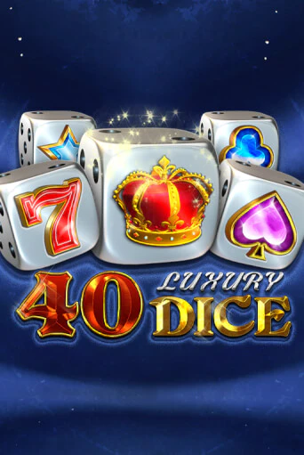 Демо игра 40 Luxury Dice на сайте игровых автоматов JoyCasino