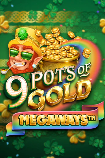 Демо игра 9 Pots of Gold Megaways VF на сайте игровых автоматов JoyCasino