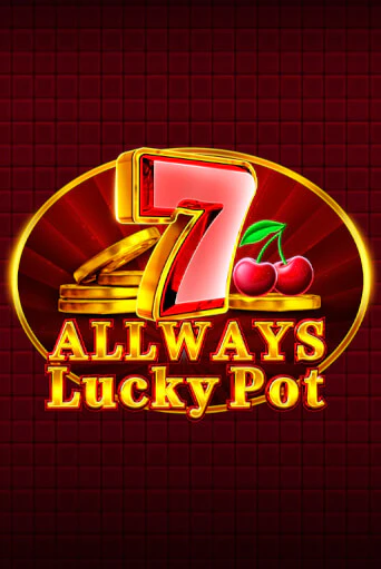 Демо игра Allways Lucky Pot на сайте игровых автоматов JoyCasino