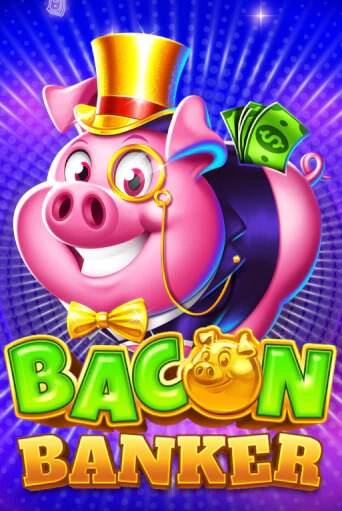 Демо игра Bacon Banker на сайте игровых автоматов JoyCasino