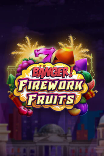 Демо игра Banger! Firework Fruits на сайте игровых автоматов JoyCasino