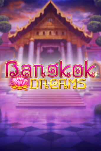 Демо игра Bangkok Dreams на сайте игровых автоматов JoyCasino