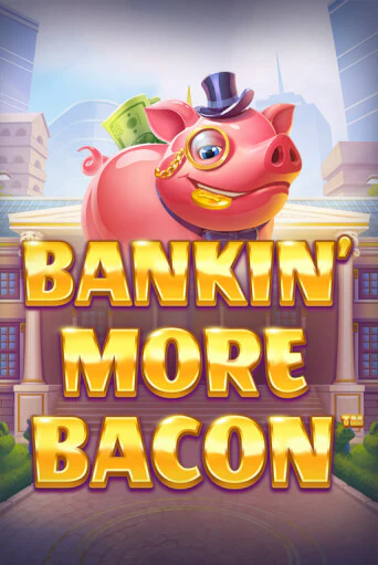 Демо игра Bankin’ More Bacon на сайте игровых автоматов JoyCasino