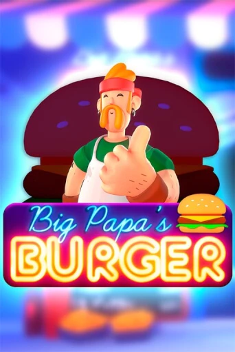 Демо игра Big Papa's Burger на сайте игровых автоматов JoyCasino