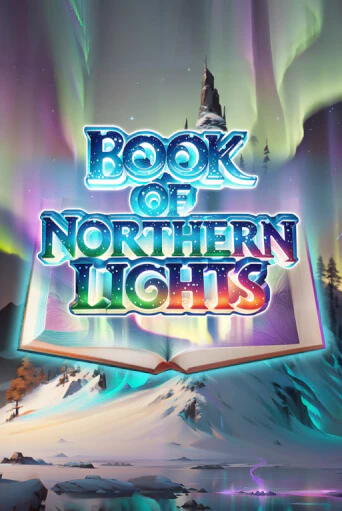 Демо игра Book of Northern Lights на сайте игровых автоматов JoyCasino