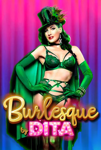 Демо игра Burlesque by Dita на сайте игровых автоматов JoyCasino