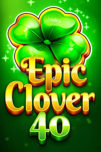 Демо игра Epic Clover 40 на сайте игровых автоматов JoyCasino