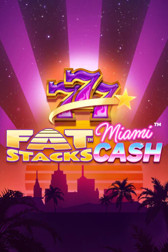 Демо игра FatStacks Miami Cash на сайте игровых автоматов JoyCasino