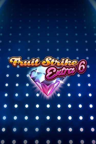 Демо игра Fruit Strike Extra 6 на сайте игровых автоматов JoyCasino