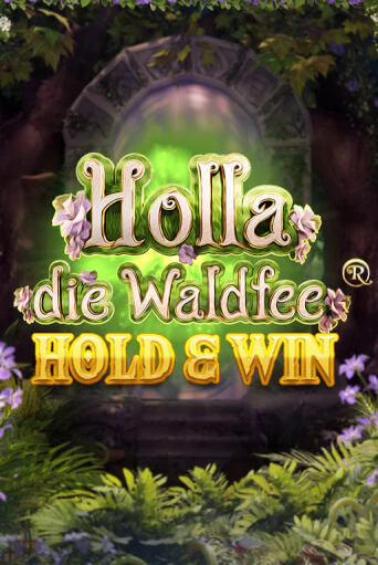 Демо игра Holla die Waldfee: Hold & Win на сайте игровых автоматов JoyCasino