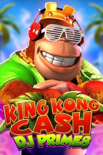 Демо игра King Kong Cash DJ Prime8 на сайте игровых автоматов JoyCasino