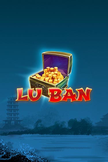 Демо игра Lu Ban на сайте игровых автоматов JoyCasino