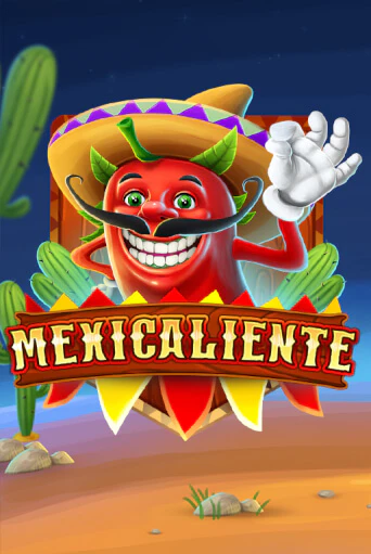 Демо игра Mexicaliente на сайте игровых автоматов JoyCasino