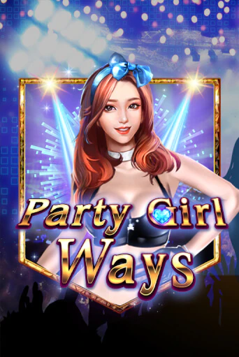 Демо игра Party Girl Ways на сайте игровых автоматов JoyCasino