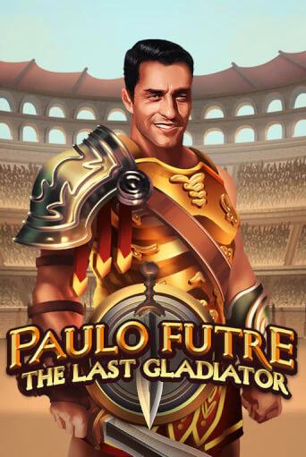 Демо игра Paulo Futre The Last Gladiator на сайте игровых автоматов JoyCasino