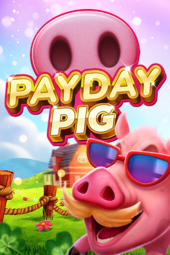 Демо игра Payday Pig на сайте игровых автоматов JoyCasino