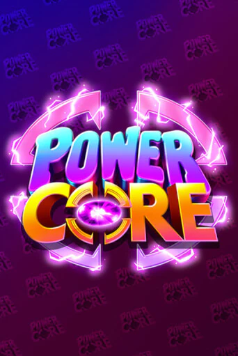 Демо игра Power Core на сайте игровых автоматов JoyCasino