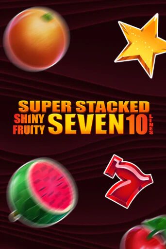 Демо игра Shiny Fruity Seven 10 Lines Super Stacked на сайте игровых автоматов JoyCasino