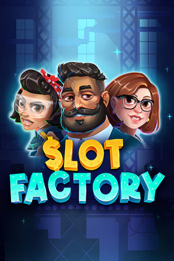 Демо игра Slot Factory на сайте игровых автоматов JoyCasino