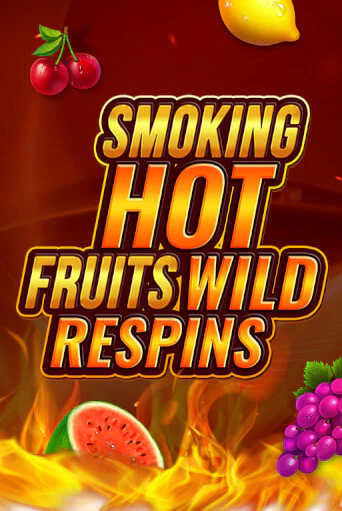 Демо игра Smoking Hot Fruit Wild Respin на сайте игровых автоматов JoyCasino