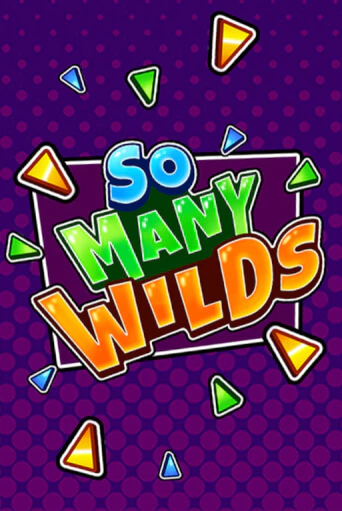 Демо игра So Many Wilds на сайте игровых автоматов JoyCasino