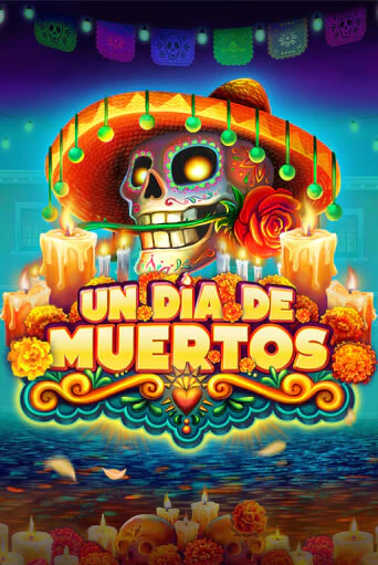 Демо игра Un Dia De Muertos на сайте игровых автоматов JoyCasino