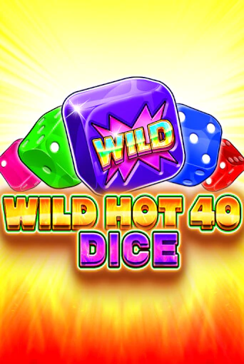 Демо игра Wild Hot 40 Dice на сайте игровых автоматов JoyCasino