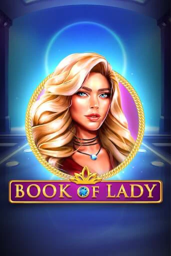 Демо игра Book of Lady на сайте игровых автоматов JoyCasino