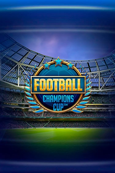 Демо игра Football: Champions Cup™ на сайте игровых автоматов JoyCasino